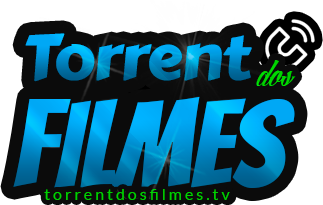 Torrent Dos Filmes | TorrentDosFilmes Baixar Séries e Animes Torrent